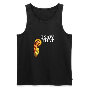 Funny God Christian Quote I Jesus Meme I Saw That - Men's Premium Organic Tank Top - black - Front - AI Model Male 178 light (178cm)