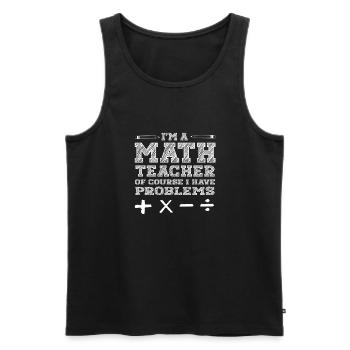 Lustiger Mathe Lehrer Spruch Mathematik - Männer Premium Bio Tank Top - Schwarz - Vorne - Michal (187cm)
