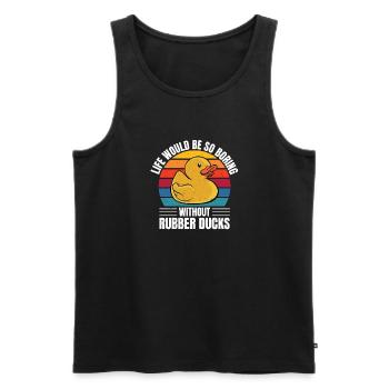 Retro Duckling Life Would Be So Boring Without Rub - Men's Premium Organic Tank Top - black - Front - AI Model Male 178 light (178cm)