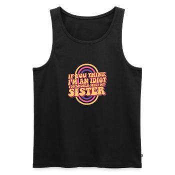 If You Think I'm An Idiot You Should Meet My - Men's Premium Organic Tank Top - black - Front - AI Model Male 178 light (178cm)