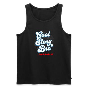 Cool Story Bro - but I doubt it - Männer Premium Bio Tank Top - Schwarz - Vorne - AI Model Male 178 light (178cm)