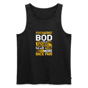 Psychiatrist Bod Like A Dad Bod Funny Psychiatry - Männer Premium Bio Tank Top - Schwarz - Vorne - Michal (187cm)