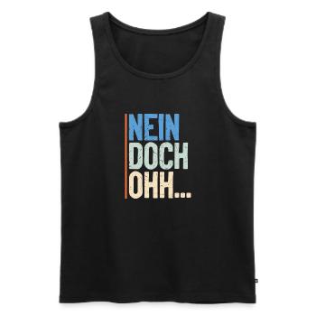 "Nein Doch Ohhh" Lustiger Sarkasmus Spruch - Männer Premium Bio Tank Top - Schwarz - Vorne - Michal (187cm)