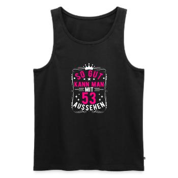 So Gut Kann Man Mit 53 Aussehen, 53. Geburtstag - Männer Premium Bio Tank Top - Schwarz - Vorne - Michal (187cm)