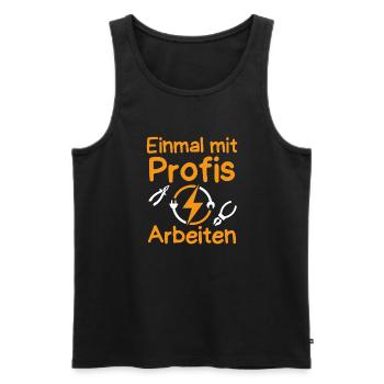 Elektriker Sprüche Einmal mit Profis arbeiten - Männer Premium Bio Tank Top - Schwarz - Vorne - Michal (187cm)