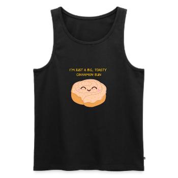 I'm A Big, Toasty Cinnamon Bun . Patisserie - Men's Premium Organic Tank Top - black - Front - Michal (187cm)