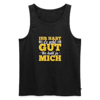 Ihr habt es echt gut – ihr habt ja mich - Männer Premium Bio Tank Top - Schwarz - Vorne - AI Model Male 178 light (178cm)