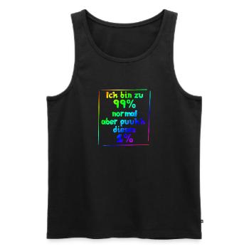 Ich bin zu 99% normal, aber puuhhh dieses 1% - Männer Premium Bio Tank Top - Schwarz - Vorne - Michal (187cm)