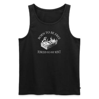 Born to Be Free Forced to Pay Rent - Men's Premium Organic Tank Top - black - Front - AI Model Male 178 light (178cm)