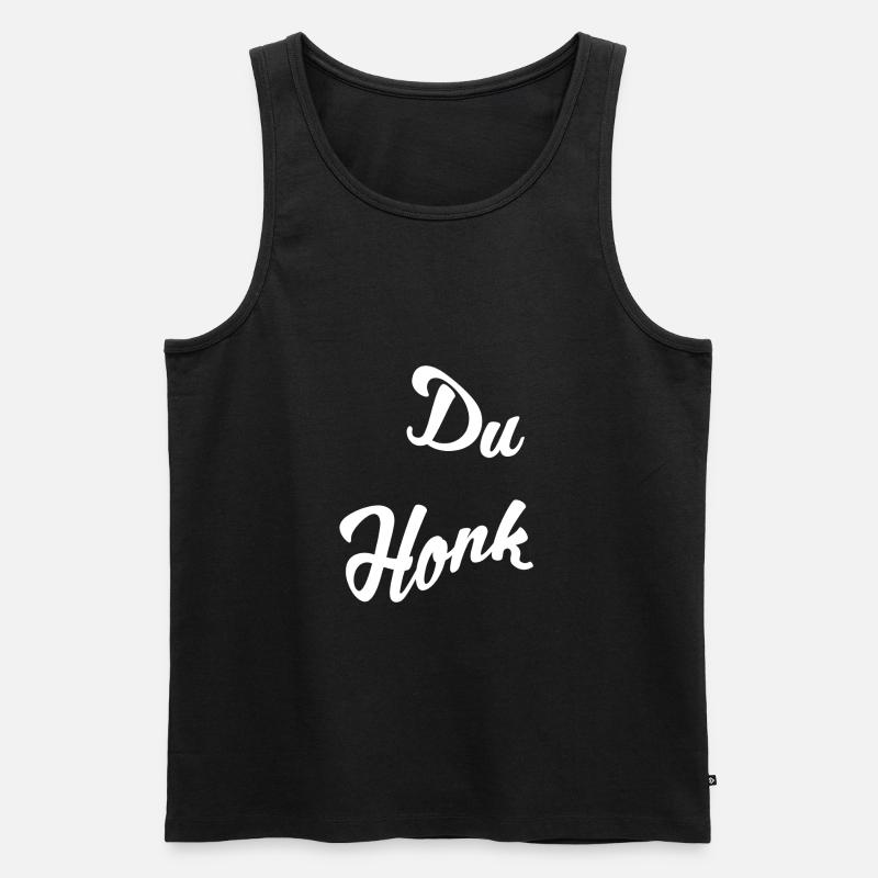 Du Honk - Männer Premium Bio Tank Top - Schwarz