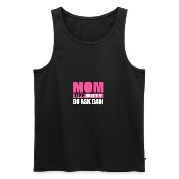 Mama hat Pause frag deinen Vater - Männer Premium Bio Tank Top - Schwarz - Vorne - Michal (187cm)