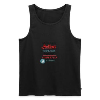 Lustiger Spruch: Selbstgespräche Expertenmeinung - Männer Premium Bio Tank Top - Schwarz - Vorne - Michal (187cm)
