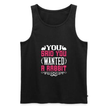 You Said You Wanted A Rabbit - Men's Premium Organic Tank Top - black - Front - Michal (187cm)