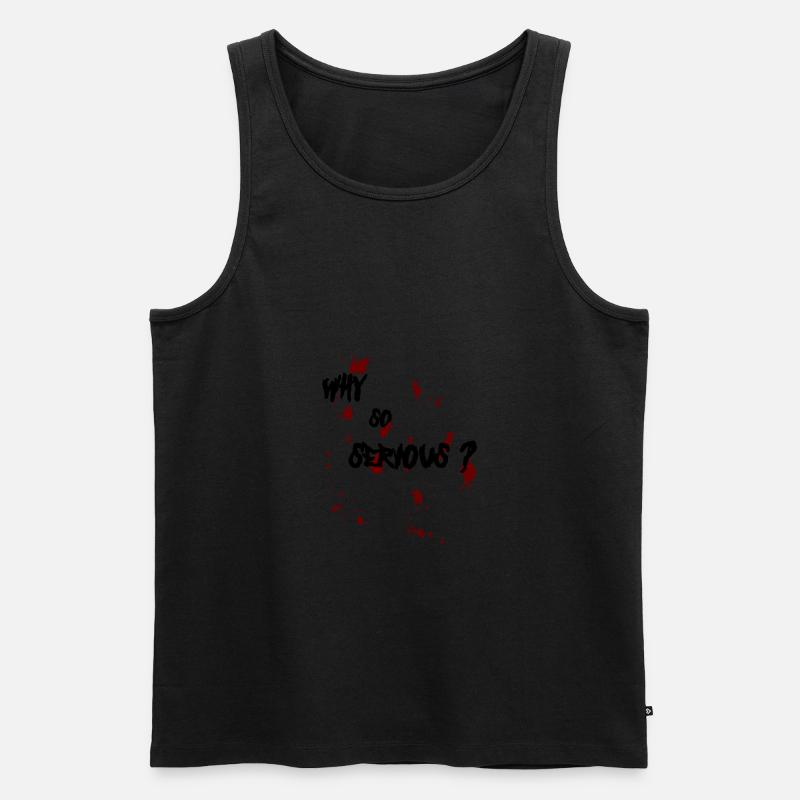 Why so serious? - Männer Premium Bio Tank Top - Schwarz