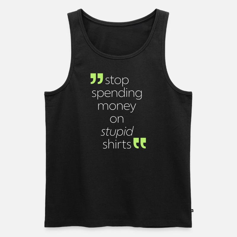 stop spending money - Männer Premium Bio Tank Top - Schwarz