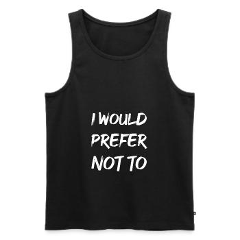 I would prefer not to - Men's Premium Organic Tank Top - black - Front - AI Model Male 178 light (178cm)