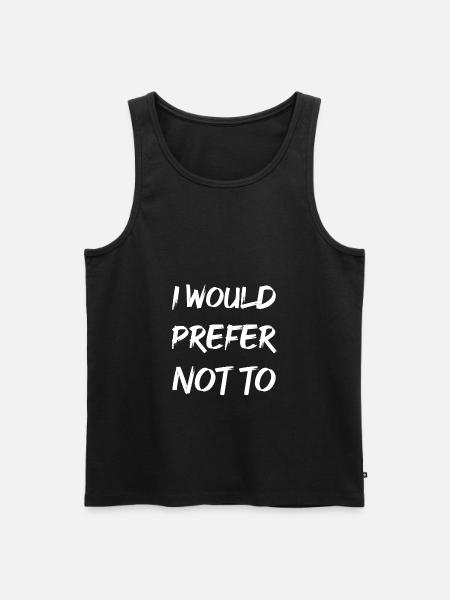 I would prefer not to - Men's Premium Organic Tank Top - black