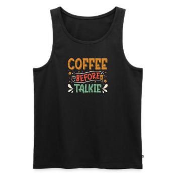 Kaffee Sarkasmus Freunde Glück Freude Cappuccino - Männer Premium Bio Tank Top - Schwarz - Vorne - Michal (187cm)