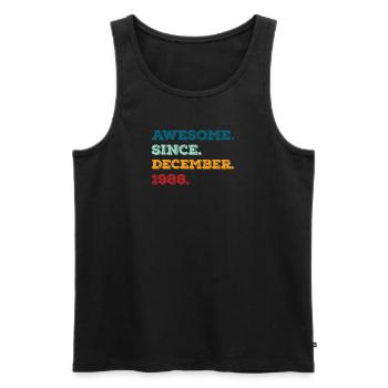 Geburtstag Dezember 1988 Geboren Geburtsjahr - Männer Premium Bio Tank Top - Schwarz - Vorne - Michal (187cm)
