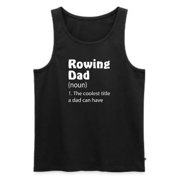 Rower Father Rower Papa Rowing Club Dad Rowing - Men's Premium Organic Tank Top - black - Front - Michal (187cm)