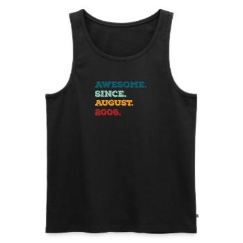 August 2006 - Geburtstag im August - Männer Premium Bio Tank Top - Schwarz - Vorne - Michal (187cm)