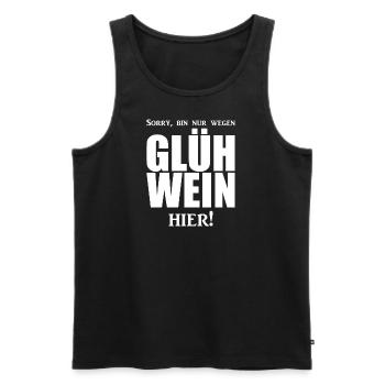 Glühwein - Spruch - Party - Männer Premium Bio Tank Top - Schwarz - Vorne - Michal (187cm)