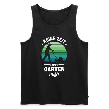 Keine Zeit Der Garten Ruft Pflanzen Natur Gärtner - Männer Premium Bio Tank Top - Schwarz - Vorne - Michal (187cm)