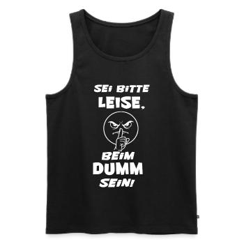 Sei Bitte Leise (Weisse Schrift) - Männer Premium Bio Tank Top - Schwarz - Vorne - Michal (187cm)