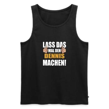 Lass das mal den Dennis machen - Männer Premium Bio Tank Top - Schwarz - Vorne - AI Model Male 178 light (178cm)