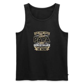 Gerüstbauer Zwei Titel Papa Gerüstbau - Männer Premium Bio Tank Top - Schwarz - Vorne - Michal (187cm)