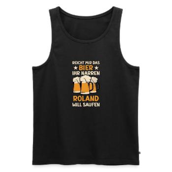 Reicht mir das Bier Roland Saufen Namen - Männer Premium Bio Tank Top - Schwarz - Vorne - Michal (187cm)