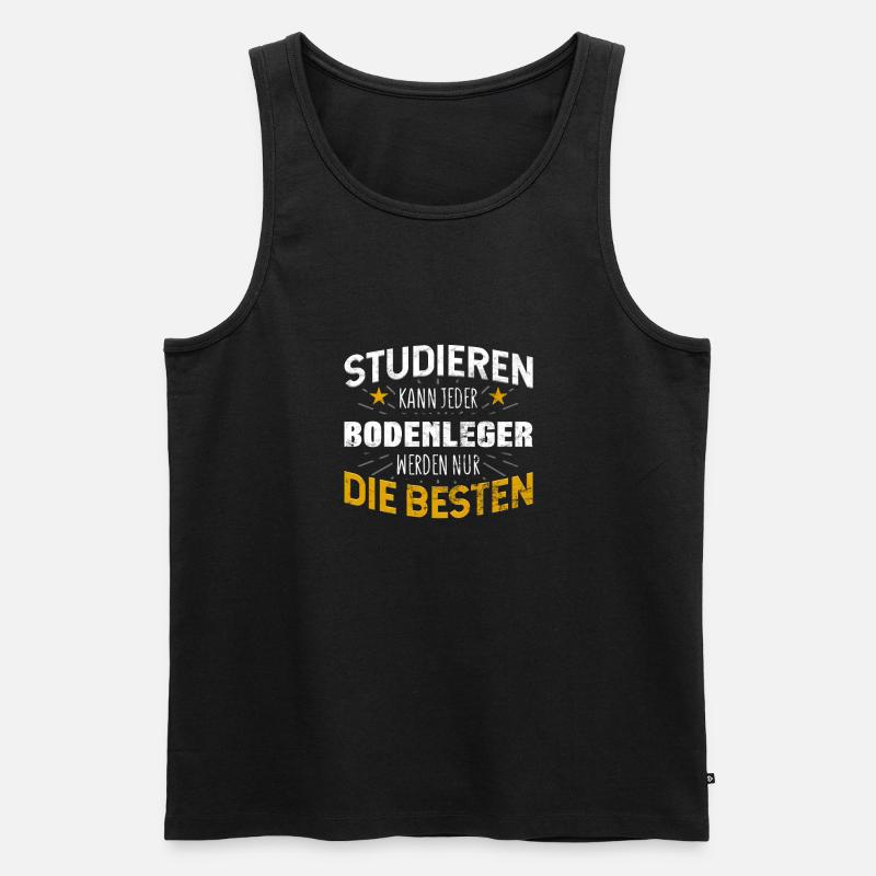 Bodenleger Studiere kann jeder - Männer Premium Bio Tank Top - Schwarz