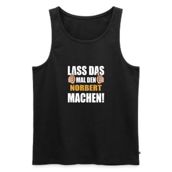 Lass das mal den Norbert machen - Männer Premium Bio Tank Top - Schwarz - Vorne - Michal (187cm)