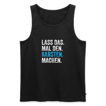 Lass das mal den Karsten machen Name - Männer Premium Bio Tank Top - Schwarz - Vorne - Michal (187cm)