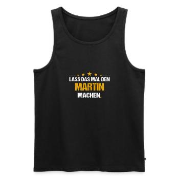 Lass das mal den Martin machen Name - Männer Premium Bio Tank Top - Schwarz - Vorne - Michal (187cm)