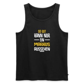Markus Vorname Name Geburtstag - Männer Premium Bio Tank Top - Schwarz - Vorne - Michal (187cm)
