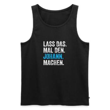Lass das mal den Johann machen Name - Männer Premium Bio Tank Top - Schwarz - Vorne - Michal (187cm)