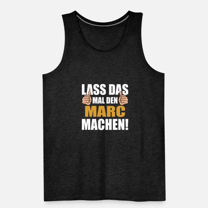 Lass das mal den Marc machen Männer Premium Bio Tank Top