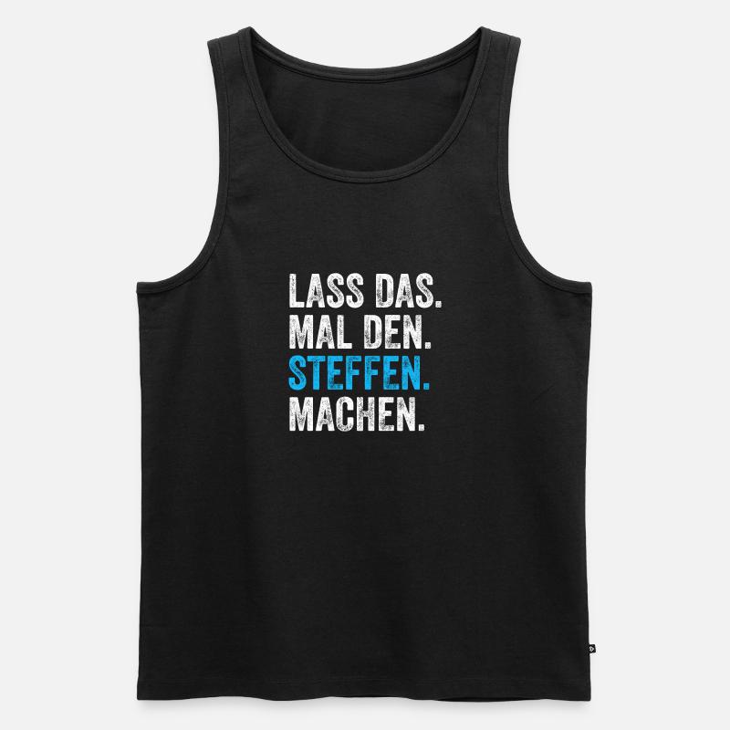 Lass das mal den STeffen machen Name - Männer Premium Bio Tank Top - Schwarz