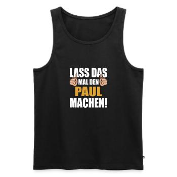 Lass das mal den Paul machen - Männer Premium Bio Tank Top - Schwarz - Vorne - Michal (187cm)