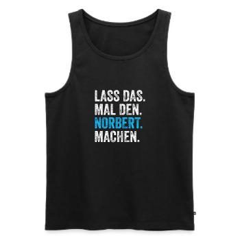 Lass das mal den Norbert machen Name - Männer Premium Bio Tank Top - Schwarz - Vorne - Michal (187cm)