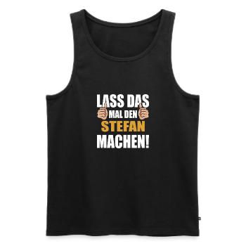 Lass das mal den Stefan machen - Männer Premium Bio Tank Top - Schwarz - Vorne - Michal (187cm)