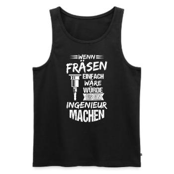Fräsen Fräser Besser als Ingenieur Bester Job Arbe - Männer Premium Bio Tank Top - Schwarz - Vorne - AI Model Male 178 light (178cm)