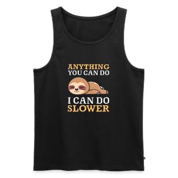 Anything you can do , I can do slower - Men's Premium Organic Tank Top - black - Front - Michal (187cm)