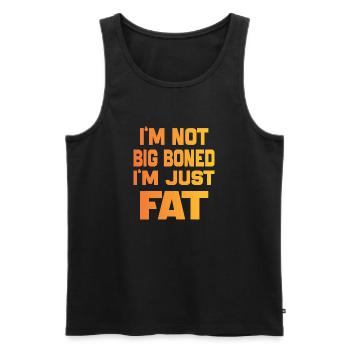 I'm Not Big Boned I'm Just Fat Funny sayings quote - Men's Premium Organic Tank Top - black - Front - AI Model Male 178 light (178cm)