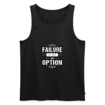 Failure is not an Option - motivation - Men's Premium Organic Tank Top - black - Front - AI Model Male 178 light (178cm)