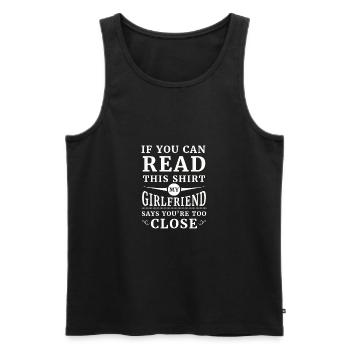 My girlfriend says you're too close - Débardeur bio Premium Homme - noir - Devant - Michal (187cm)