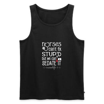 Nurses can't fix stupid we can sedate #nurselife - Débardeur bio Premium Homme - noir - Devant - AI Model Male 178 light (178cm)