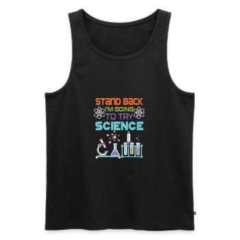 Stand back i'm going to try Science - Débardeur bio Premium Homme - noir - Devant - Michal (187cm)
