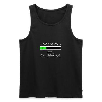 PLEASE WAIT IN THINKING Gift Idea Motivational Design - Men's Premium Organic Tank Top - black - Front - AI Model Male 178 light (178cm)